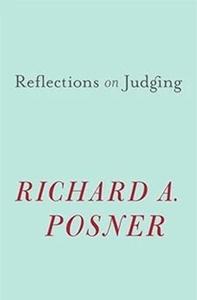 Reflections on Judging, 1st Edition 2019 - By Richard A.Posner